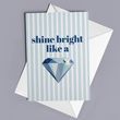 Листівка "Shine Bright Like a Diamond"